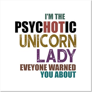 I'm The Psychotic Unicorn Lady Posters and Art